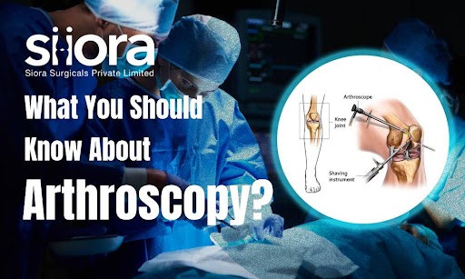 What You Should Know About Arthroscopy